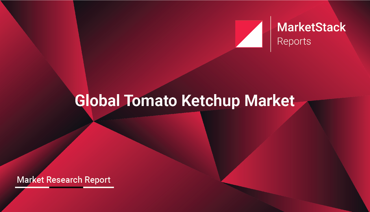 Global Tomato Ketchup Market Outlook to 2029